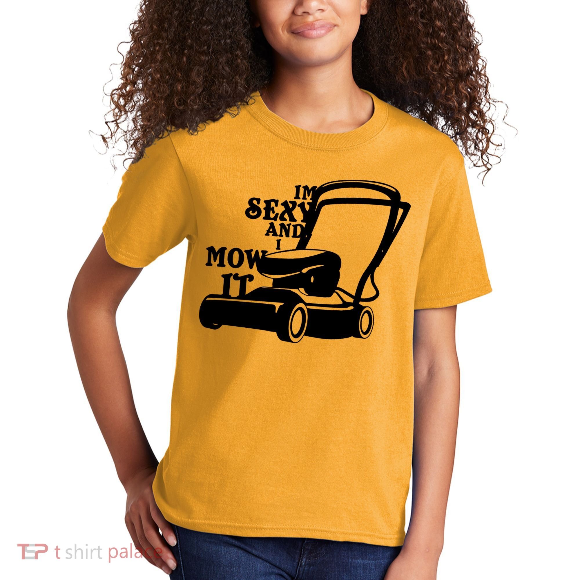 IM Sexy And I Mow It Kids T-Shirt