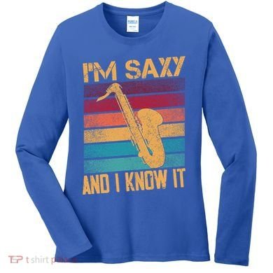 I'm Saxy And I Know It Saxophone Player Retro Vintage Gift Women's Long Sleeve Shirt