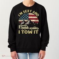 I'm Sexy And I Tow It American Flag Caravan Camping American Women's Sweatshirt thumb 0