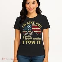 I'm Sexy And I Tow It American Flag Caravan Camping American Women's T-Shirt thumb 4