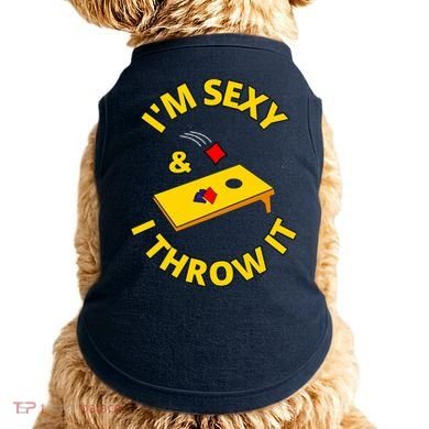 I'm Sexy And I Throw It Cornhole Bean Bag Sacks Corn Hole Premium Doggie Tank