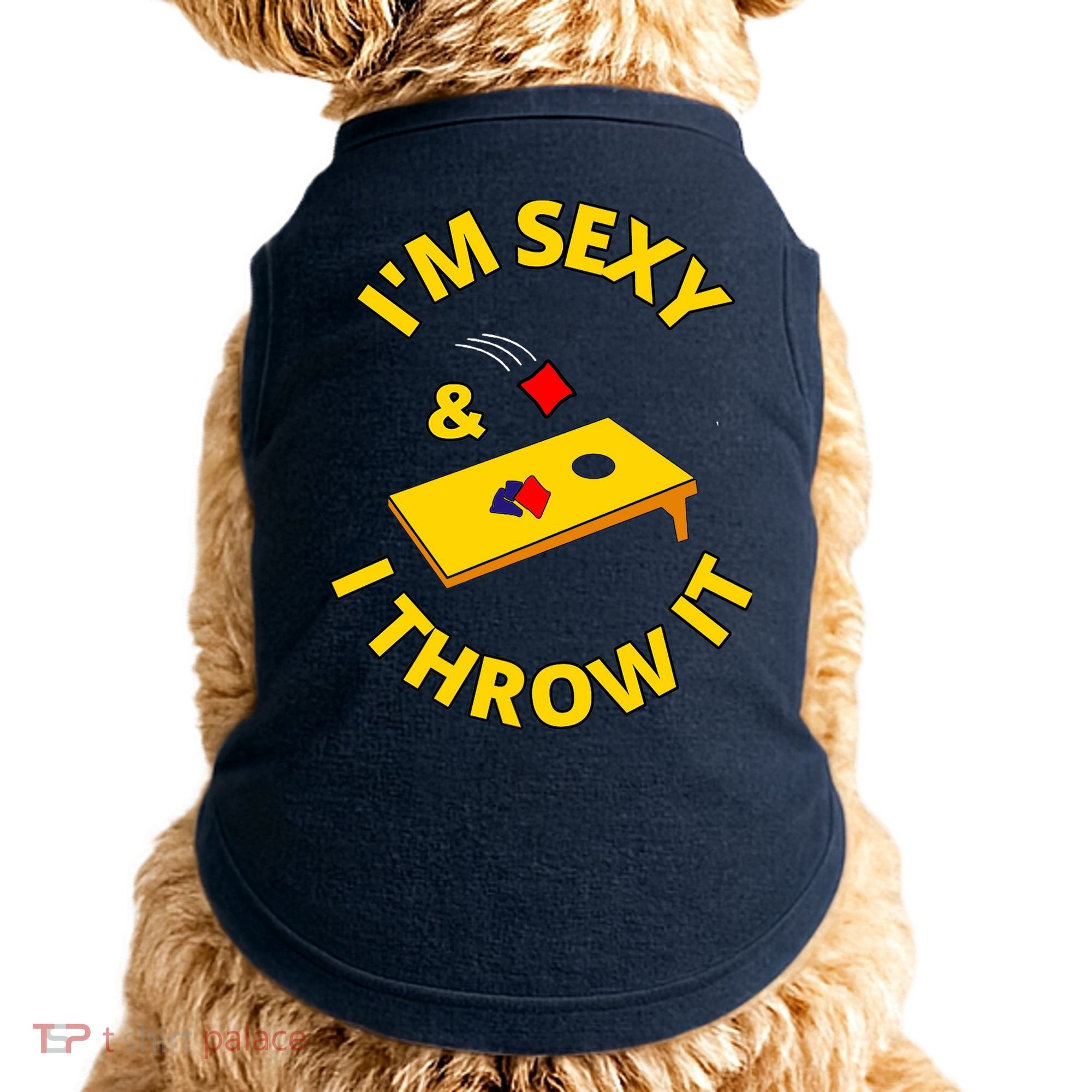 I'm Sexy And I Throw It Cornhole Bean Bag Sacks Corn Hole Premium Doggie Tank