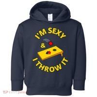 I'm Sexy And I Throw It Cornhole Bean Bag Sacks Corn Hole Premium Toddler Hoodie thumb 0