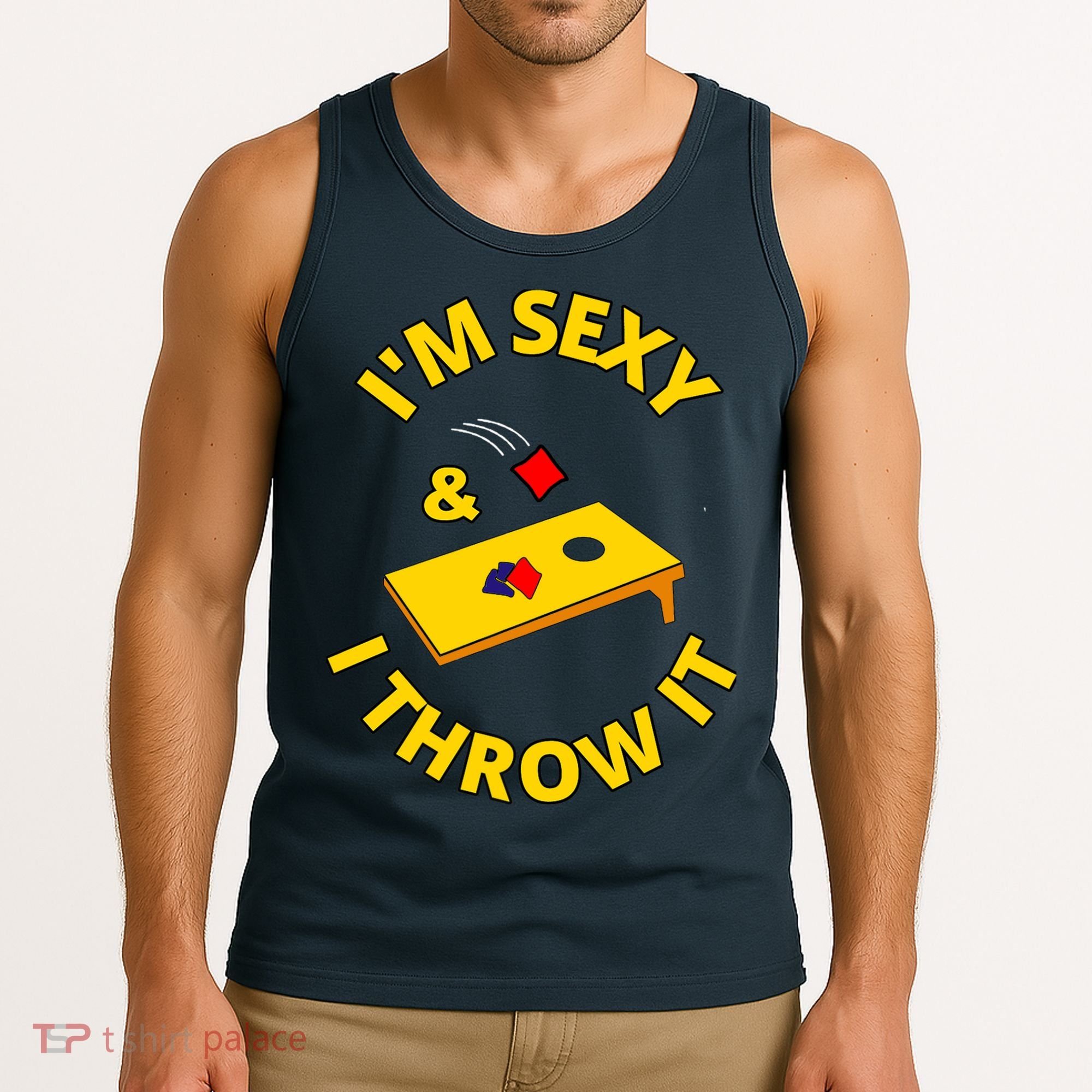 I'm Sexy And I Throw It Cornhole Bean Bag Sacks Corn Hole Premium Tank Top
