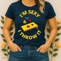 I'm Sexy And I Throw It Cornhole Bean Bag Sacks Corn Hole Premium Women's T-Shirt thumb 2