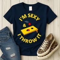 I'm Sexy And I Throw It Cornhole Bean Bag Sacks Corn Hole Premium Women's T-Shirt thumb 3