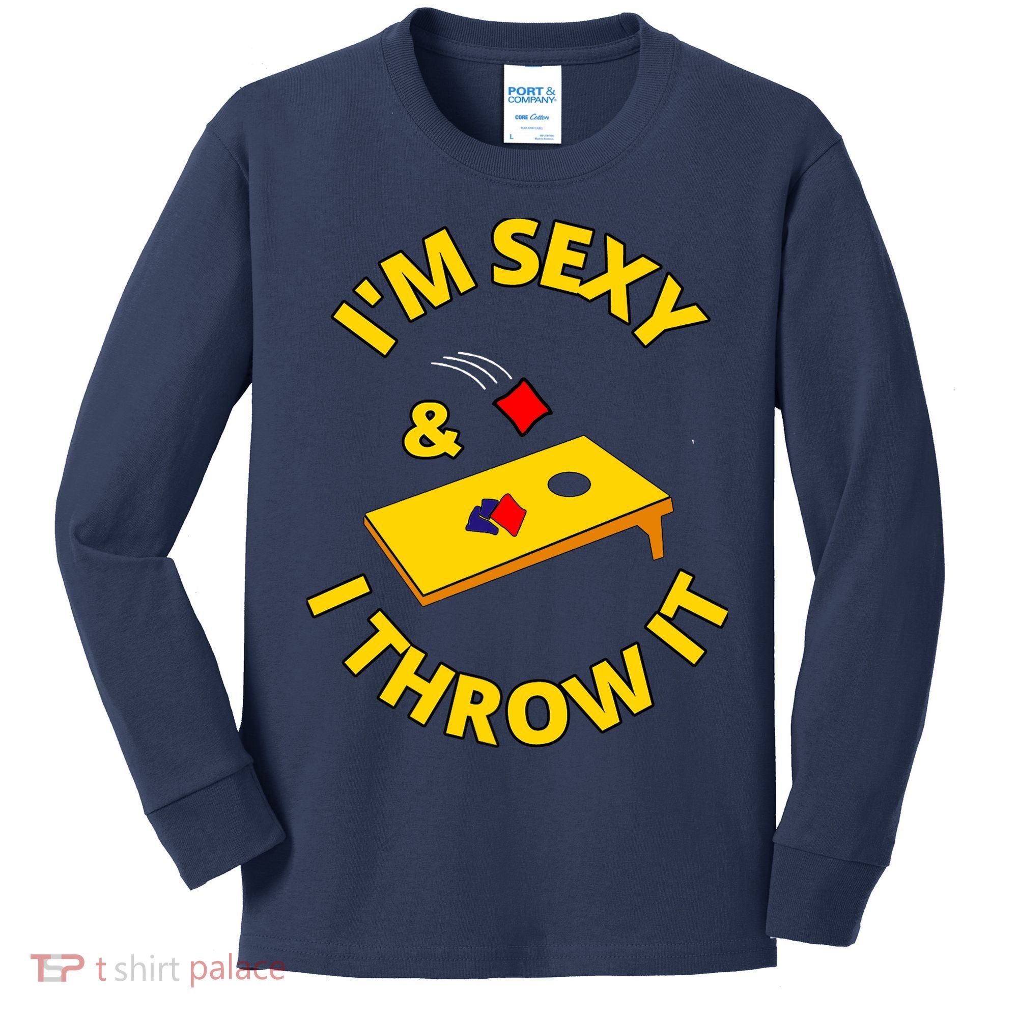 I'm Sexy And I Throw It Cornhole Bean Bag Sacks Corn Hole Premium Kids Long Sleeve Shirt