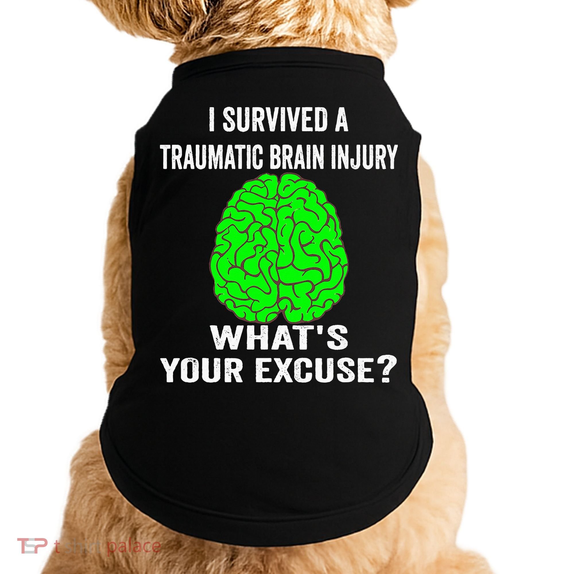 I Survived A Traumatic Brain Injury Whats Your Excuse Doggie Tank