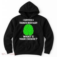 I Survived A Traumatic Brain Injury Whats Your Excuse Hoodie thumb 0