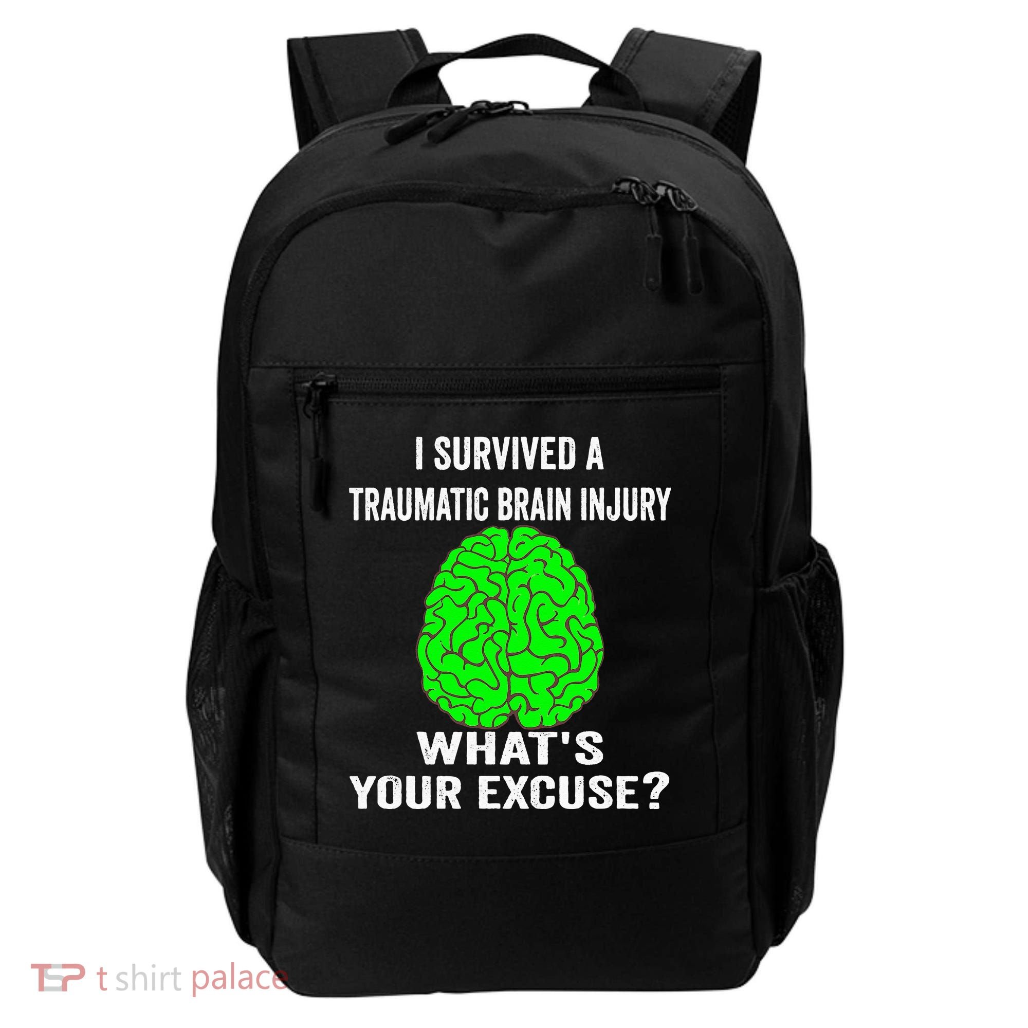 I Survived A Traumatic Brain Injury Whats Your Excuse Backpack