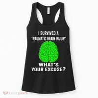 I Survived A Traumatic Brain Injury Whats Your Excuse Women's Tank Top thumb 0