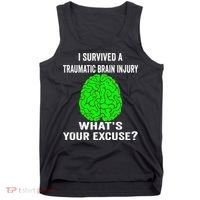 I Survived A Traumatic Brain Injury Whats Your Excuse Tank Top thumb 0