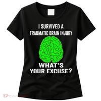 I Survived A Traumatic Brain Injury Whats Your Excuse Women's T-Shirt thumb 0