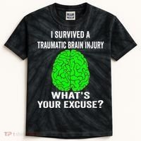 I Survived A Traumatic Brain Injury Whats Your Excuse Kids Tie-Dye T-Shirt thumb 0