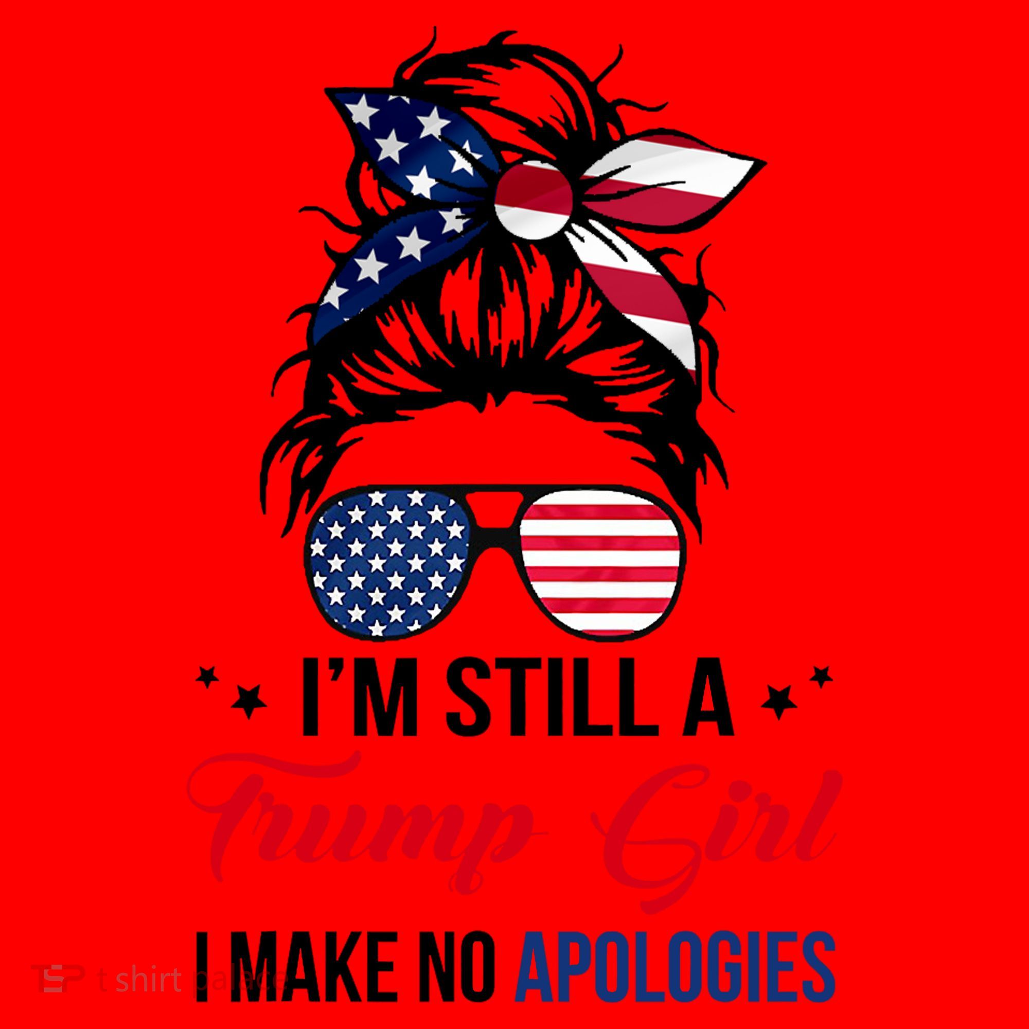 I'm Still A Trump Girl I Make No Apologies Santa Hat