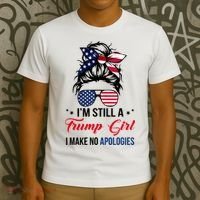 I'm Still A Trump Girl I Make No Apologies T-Shirt thumb 3