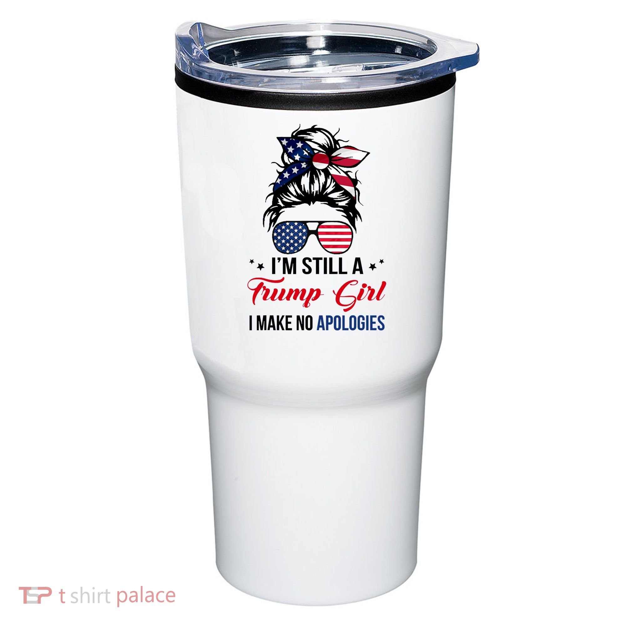 I'm Still A Trump Girl I Make No Apologies Tumbler