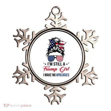I'm Still A Trump Girl I Make No Apologies Ornament