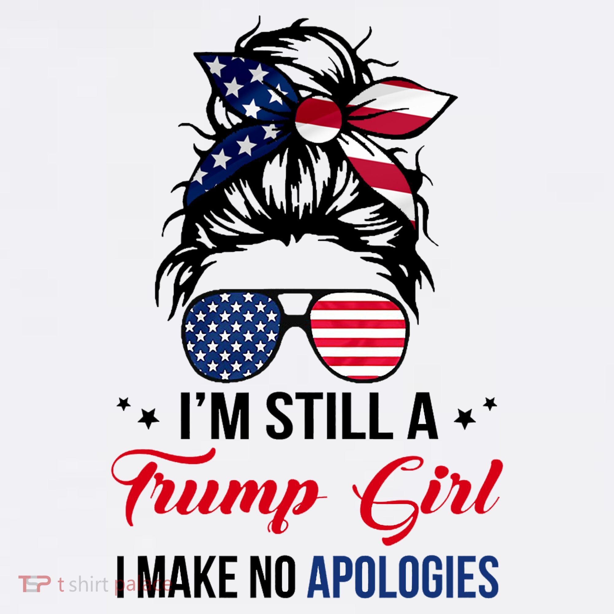 I'm Still A Trump Girl I Make No Apologies Women's Tank Top