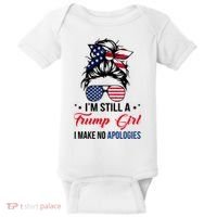 I'm Still A Trump Girl I Make No Apologies Baby Bodysuit thumb 0