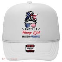 I'm Still A Trump Girl I Make No Apologies Hat thumb 0
