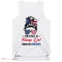 I'm Still A Trump Girl I Make No Apologies Tank Top thumb 0