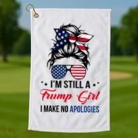 I'm Still A Trump Girl I Make No Apologies Golf Towel thumb 1