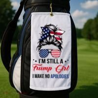 I'm Still A Trump Girl I Make No Apologies Golf Towel thumb 2