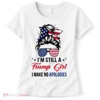 I'm Still A Trump Girl I Make No Apologies Women's T-Shirt thumb 0