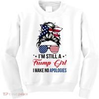 I'm Still A Trump Girl I Make No Apologies Kids Sweatshirt thumb 0