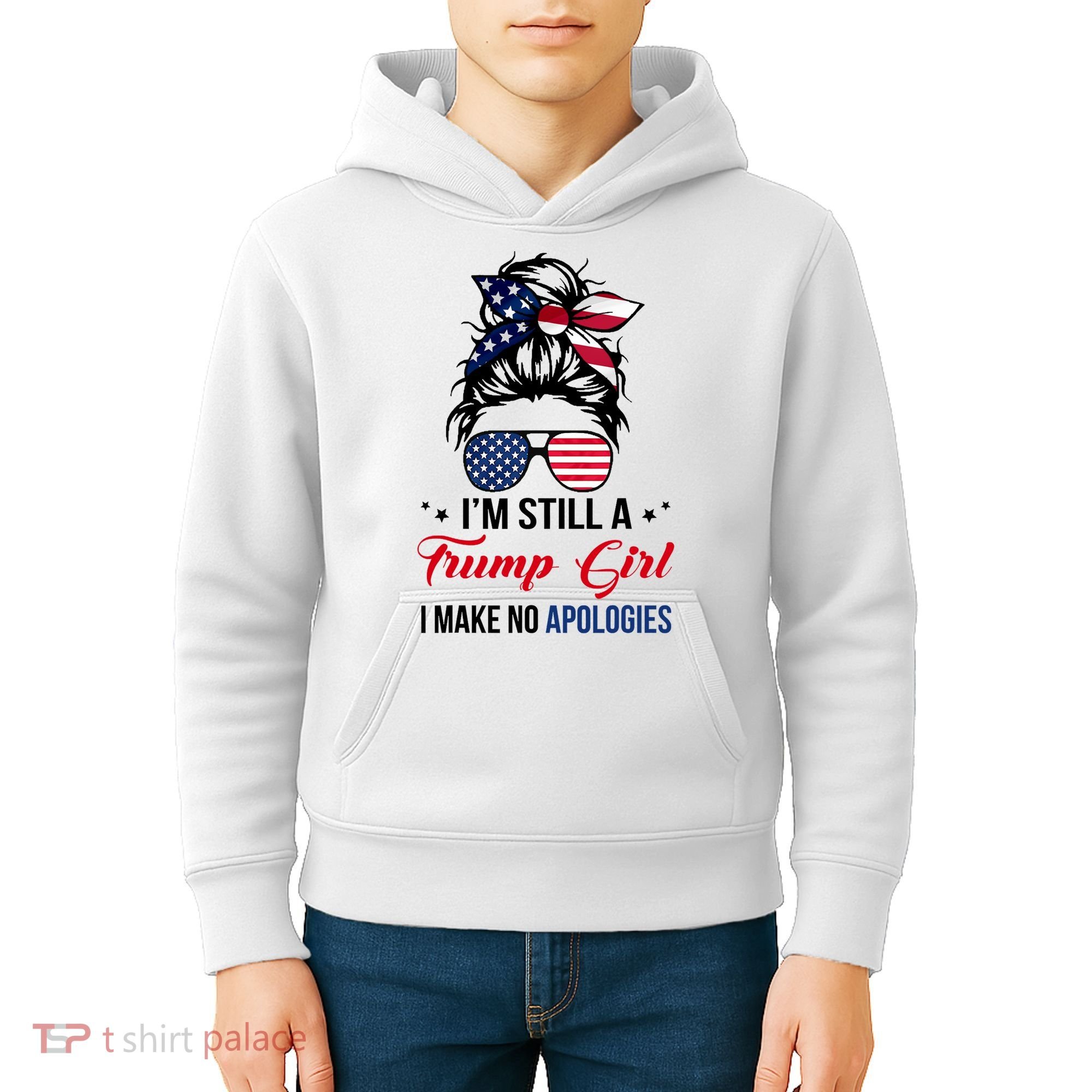 I'm Still A Trump Girl I Make No Apologies Kids Hoodie