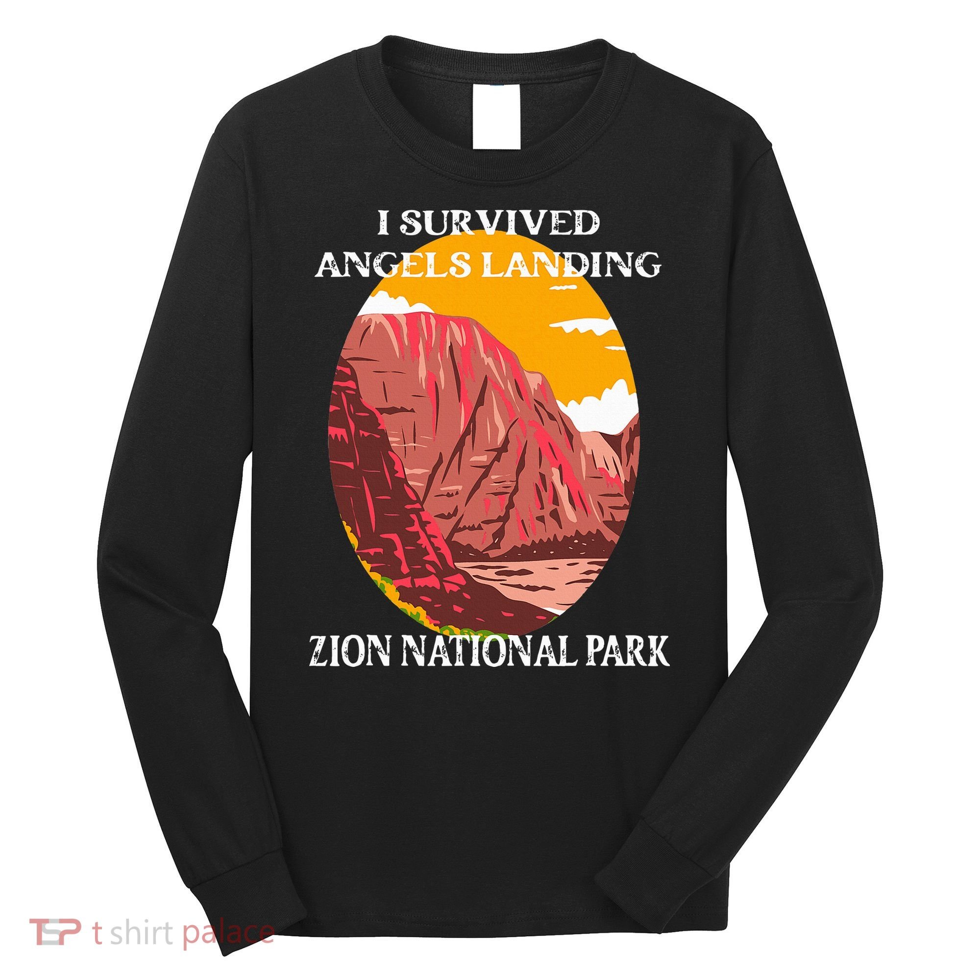 I Survived Angels Landing Hike Zion National Park Utah Long Sleeve Shirt