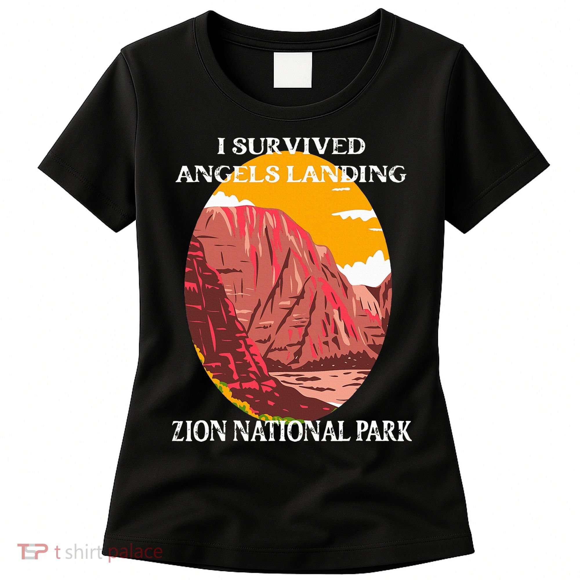 I Survived Angels Landing Hike Zion National Park Utah Women's T-Shirt