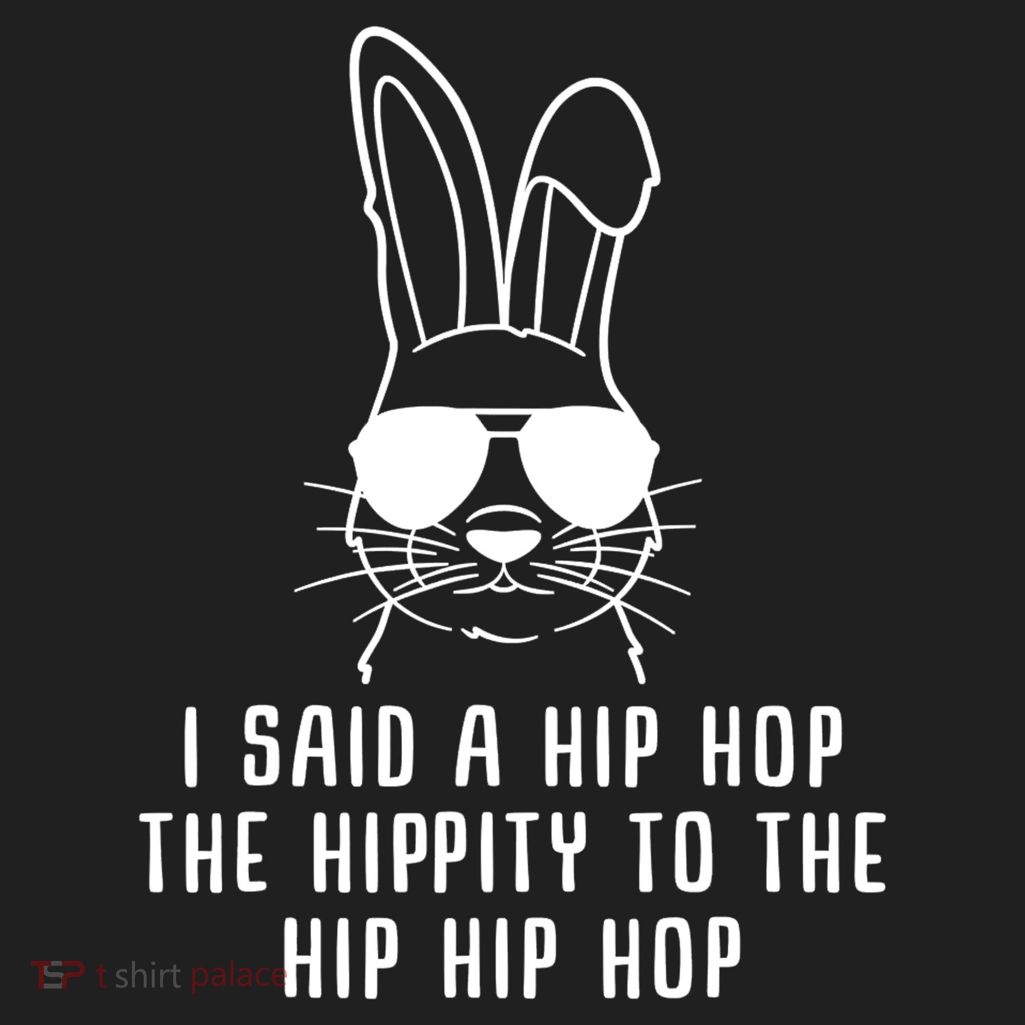 I Said A Hip Hop The Hippity To The Hip Hip Hop Easter Hat