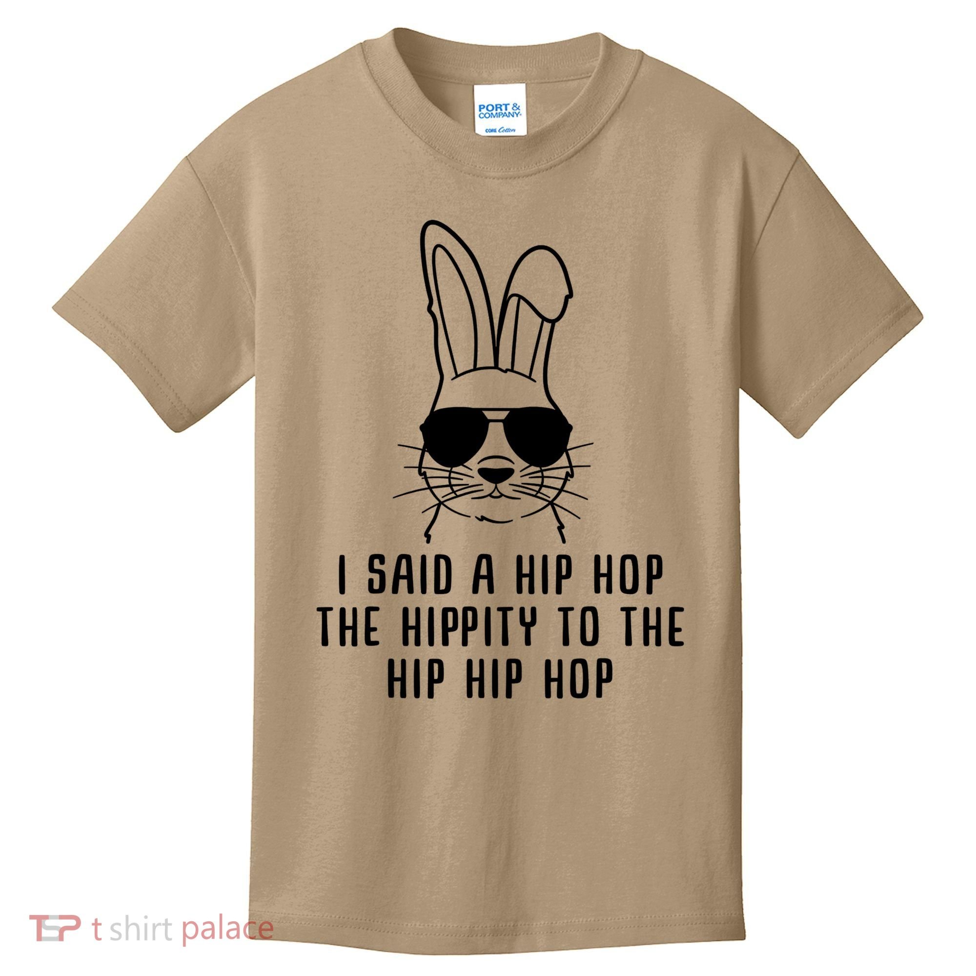 I Said A Hip Hop The Hippity To The Hip Hip Hop Easter Kids T-Shirt