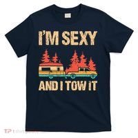 IM Sexy And I Tow It Bigfoot Camp Trees Hike Hiking Camping T-Shirt thumb 0