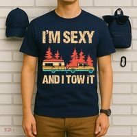 IM Sexy And I Tow It Bigfoot Camp Trees Hike Hiking Camping T-Shirt thumb 6