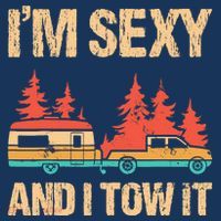 IM Sexy And I Tow It Bigfoot Camp Trees Hike Hiking Camping T-Shirt thumb 7
