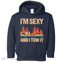 IM Sexy And I Tow It Bigfoot Camp Trees Hike Hiking Camping Toddler Hoodie thumb 0