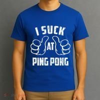 I Suck At Ping Pong Sarcastic Ping Pong Loser Gift T-Shirt thumb 3
