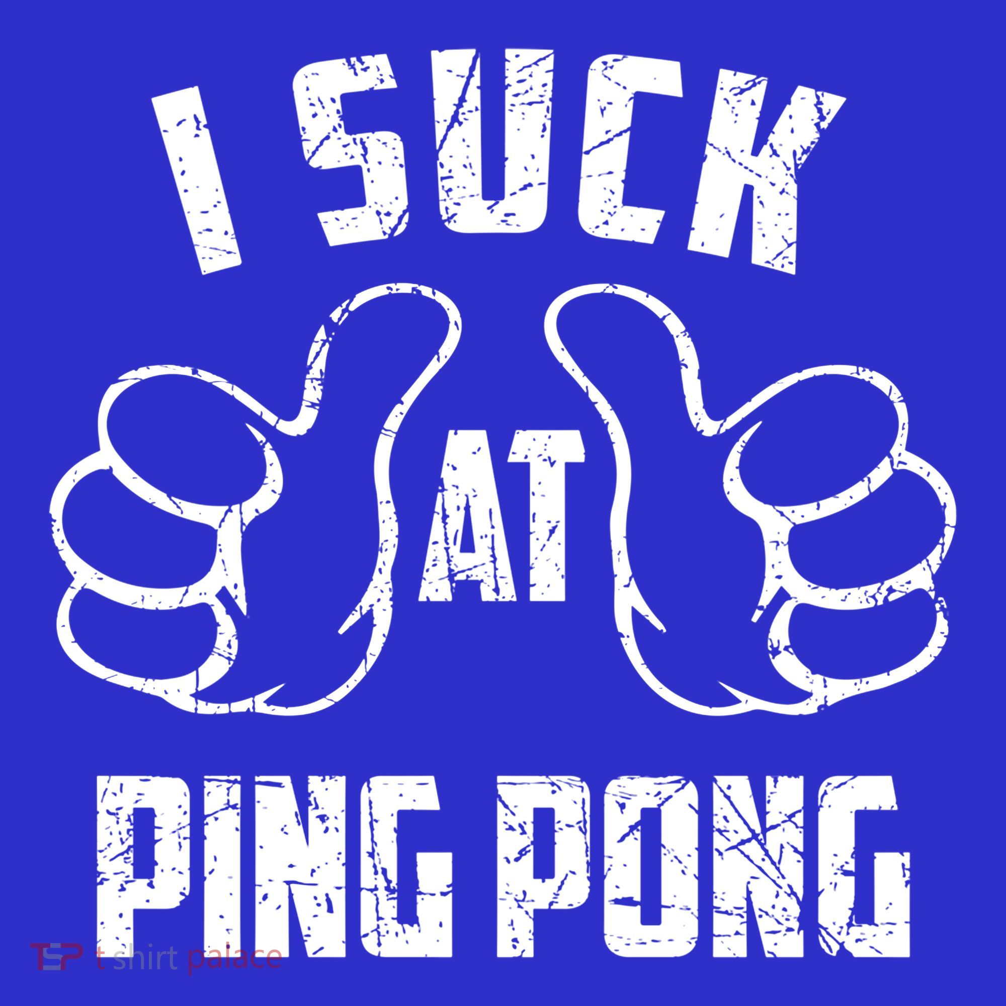 I Suck At Ping Pong Sarcastic Ping Pong Loser Gift T-Shirt