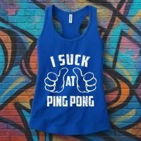 I Suck At Ping Pong Sarcastic Ping Pong Loser Gift Women's Tank Top thumb 3