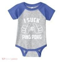 I Suck At Ping Pong Sarcastic Ping Pong Loser Gift Infant Baby Jersey Bodysuit thumb 0