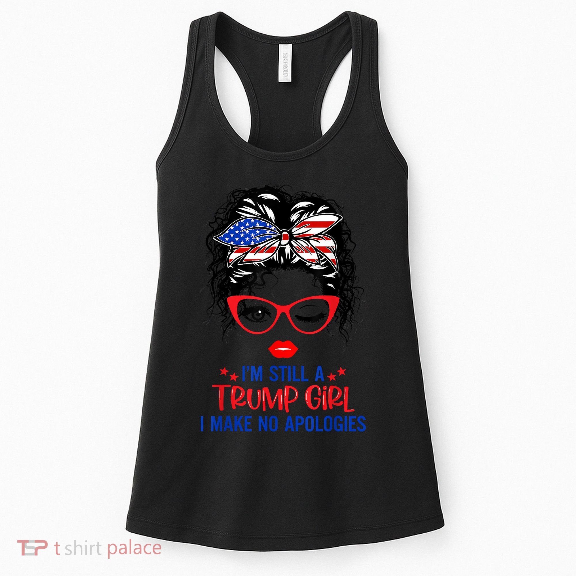 I'm Still A Trump Girl, I Make No Apologies Trump 2024 Women's Tank Top