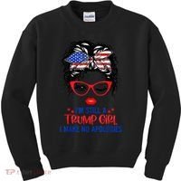 I'm Still A Trump Girl, I Make No Apologies Trump 2024 Kids Sweatshirt thumb 0