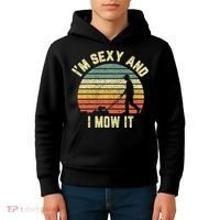 IM Sexy And I Mow It Retro Grass Lawn Mower Kids Hoodie thumb 4