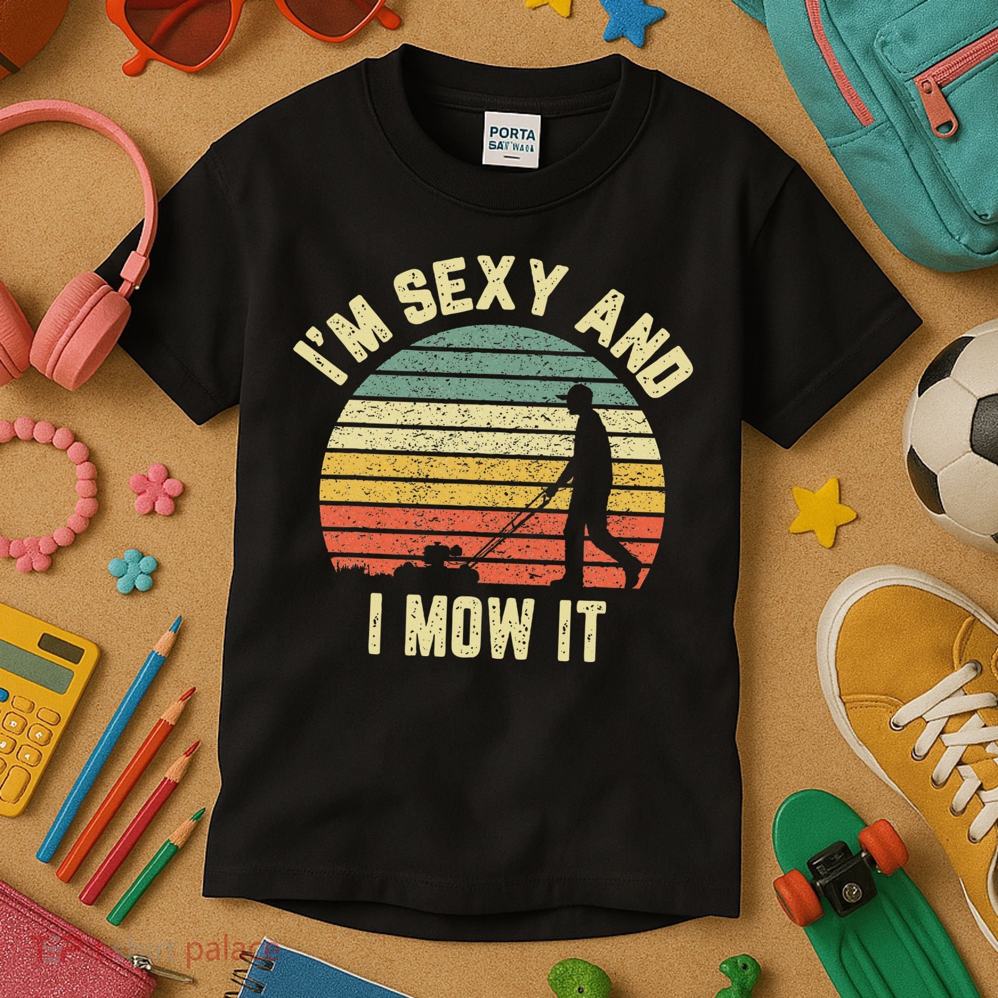 IM Sexy And I Mow It Retro Grass Lawn Mower Kids T-Shirt