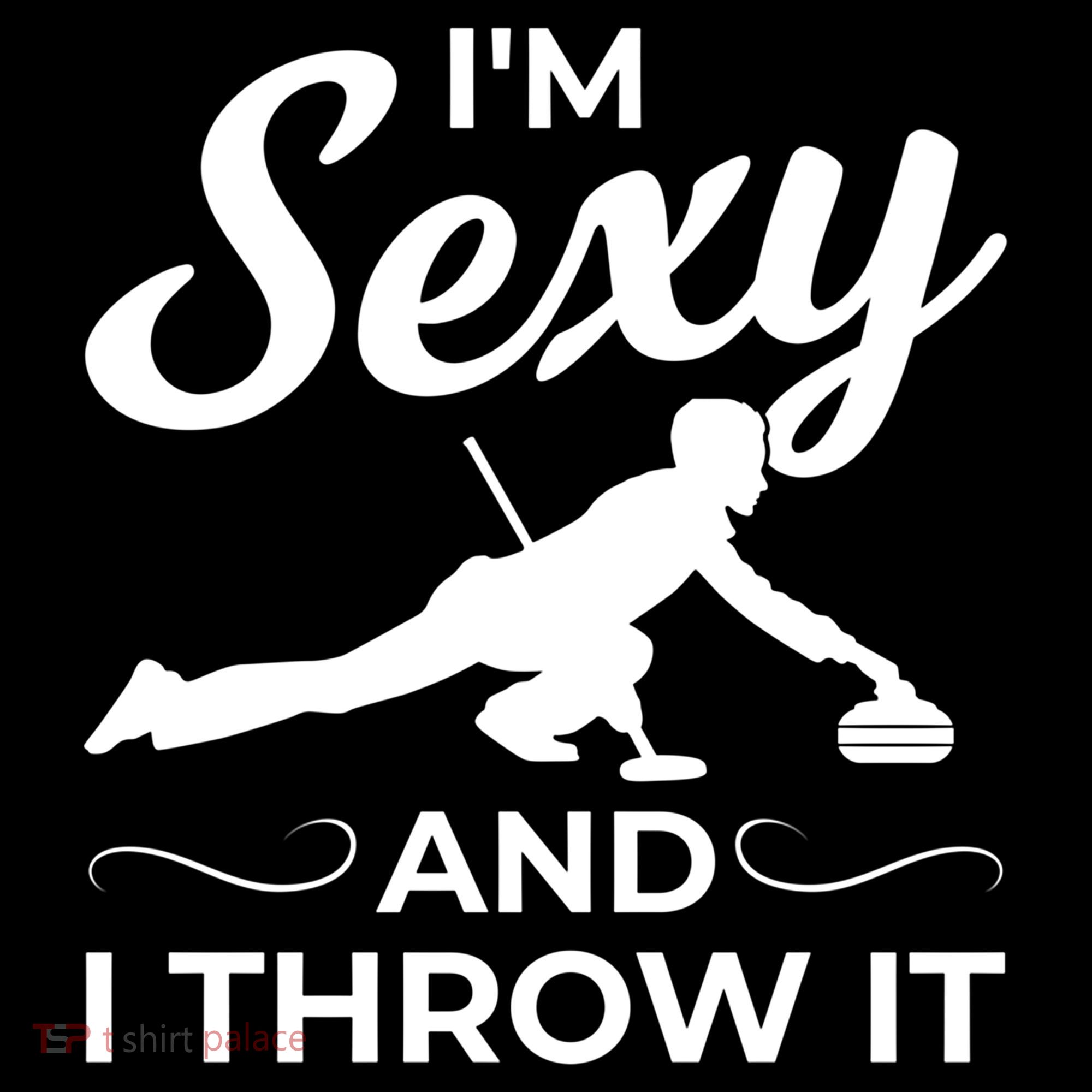 IM Sexy And I Throw It Curling Player Gift Women's Hoodie