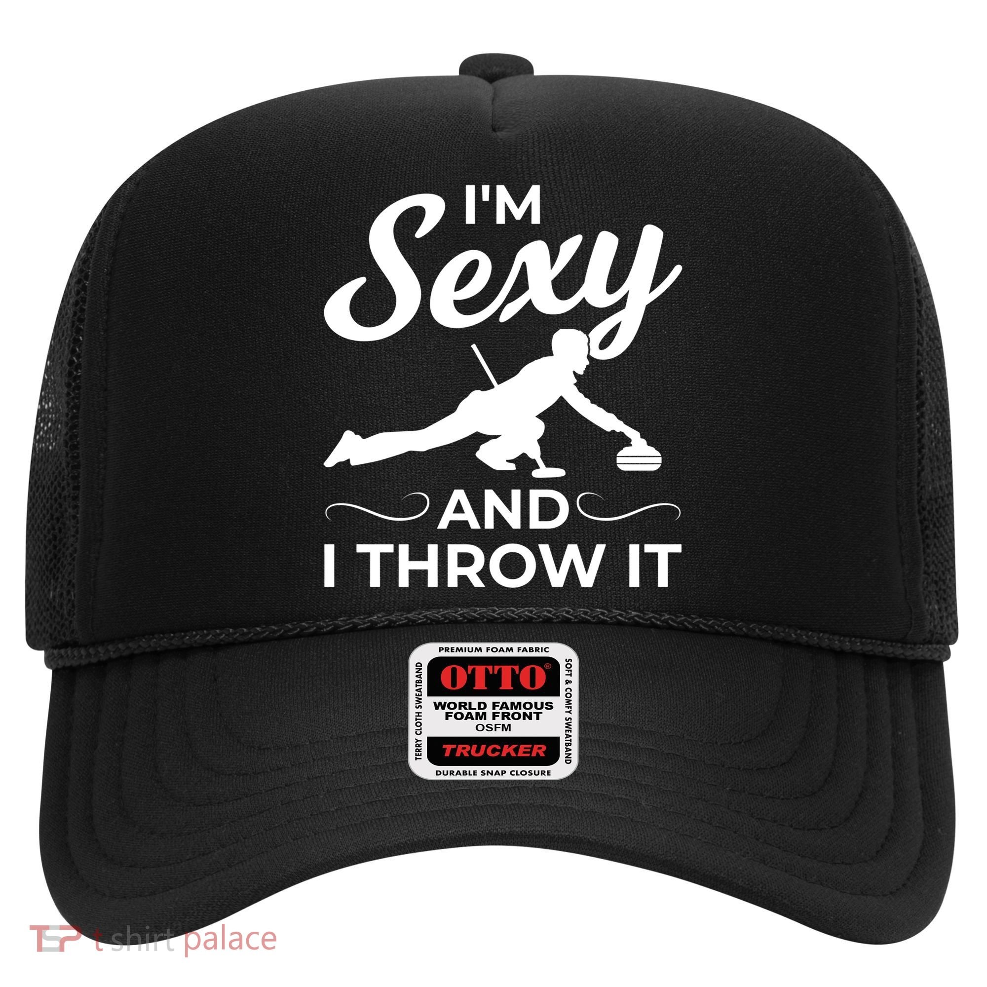 IM Sexy And I Throw It Curling Player Gift Hat