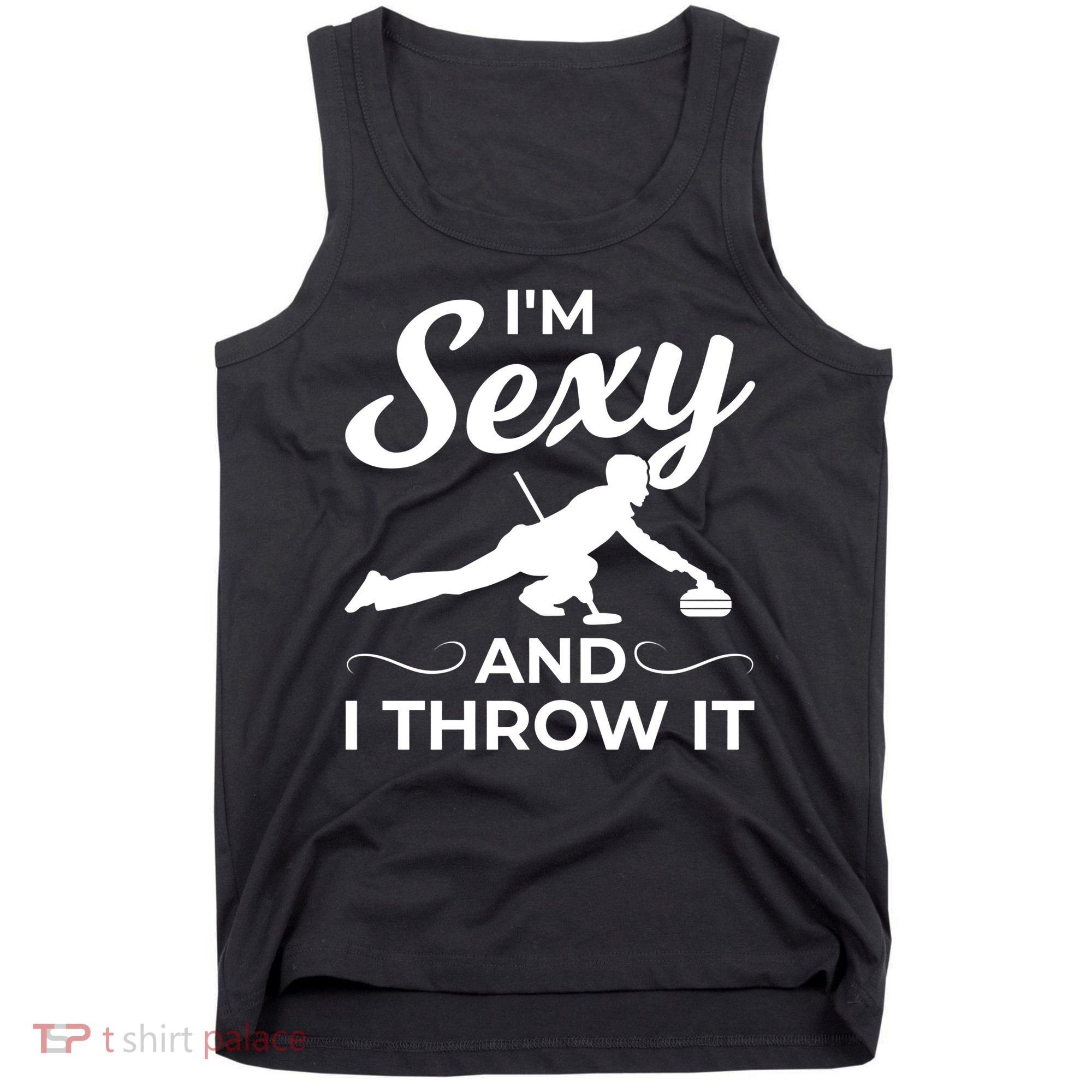 IM Sexy And I Throw It Curling Player Gift Tank Top
